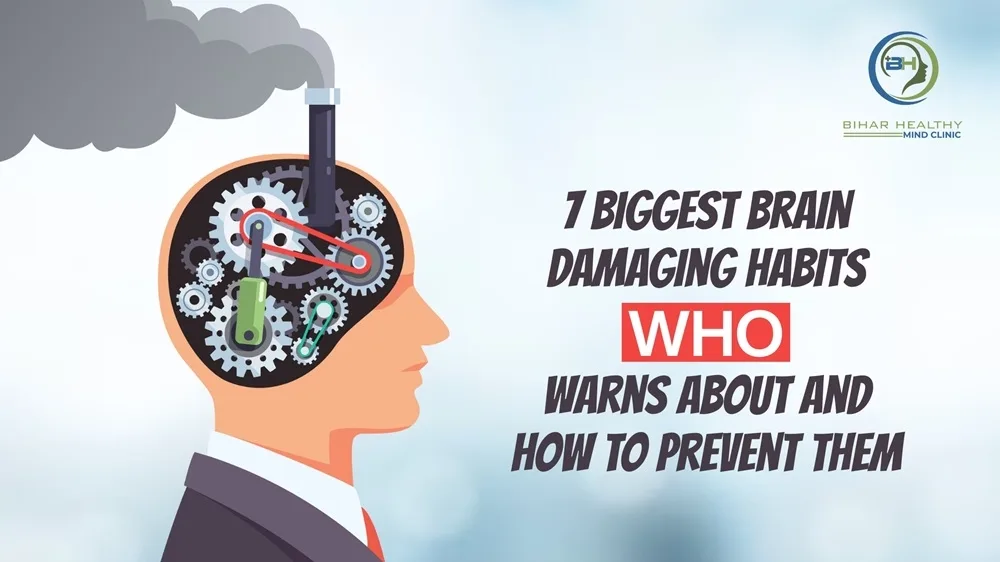 7 Biggest Brain Damaging Habits WHO Warns About and How to Prevent Them