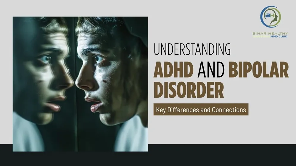 Understanding ADHD and Bipolar Disorder