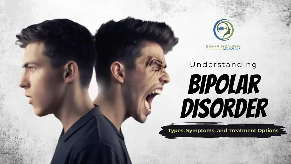 bipolar disorder types symptoms treatment patna