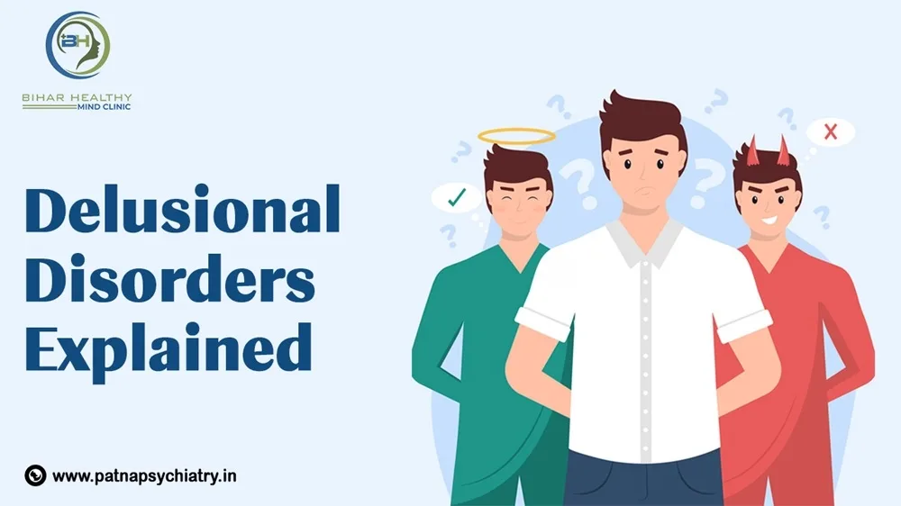 Delusional Disorders Explained