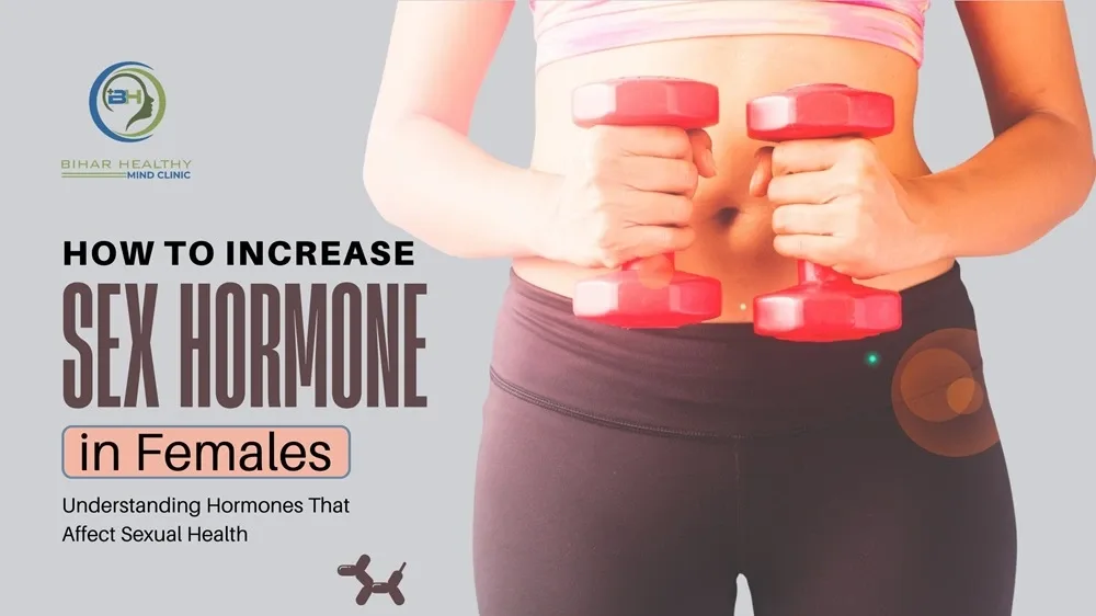 how to increase sex hormones in females
