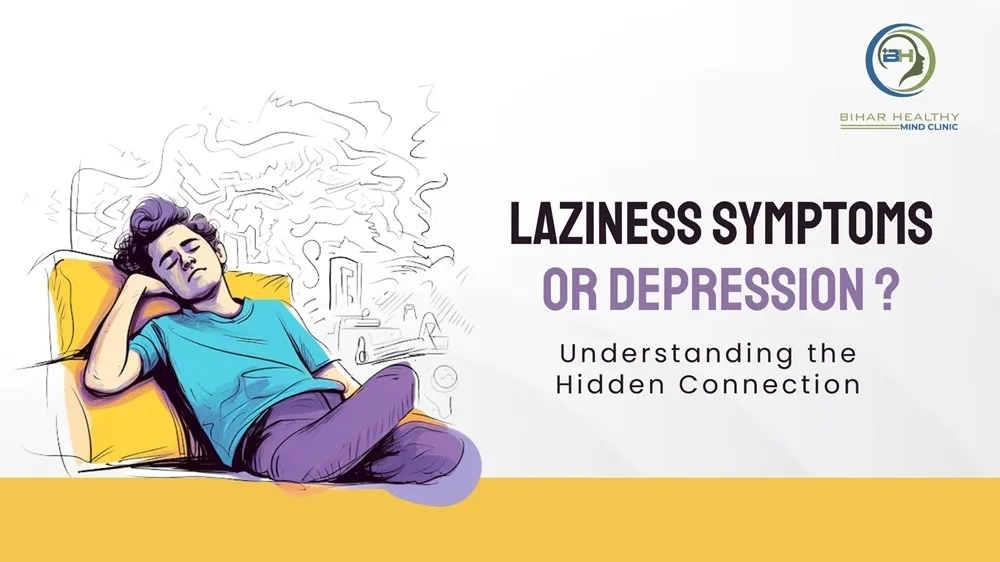 Laziness Symptoms or Depression - Understanding the Hidden Connection