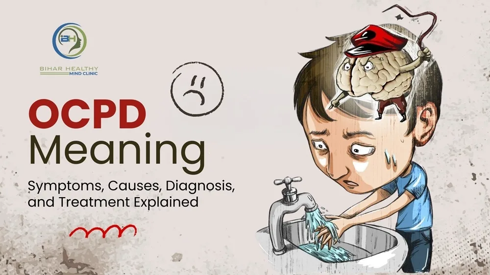 OCPD Meaning - Symptoms, Causes, Diagnosis, and Treatment Explained