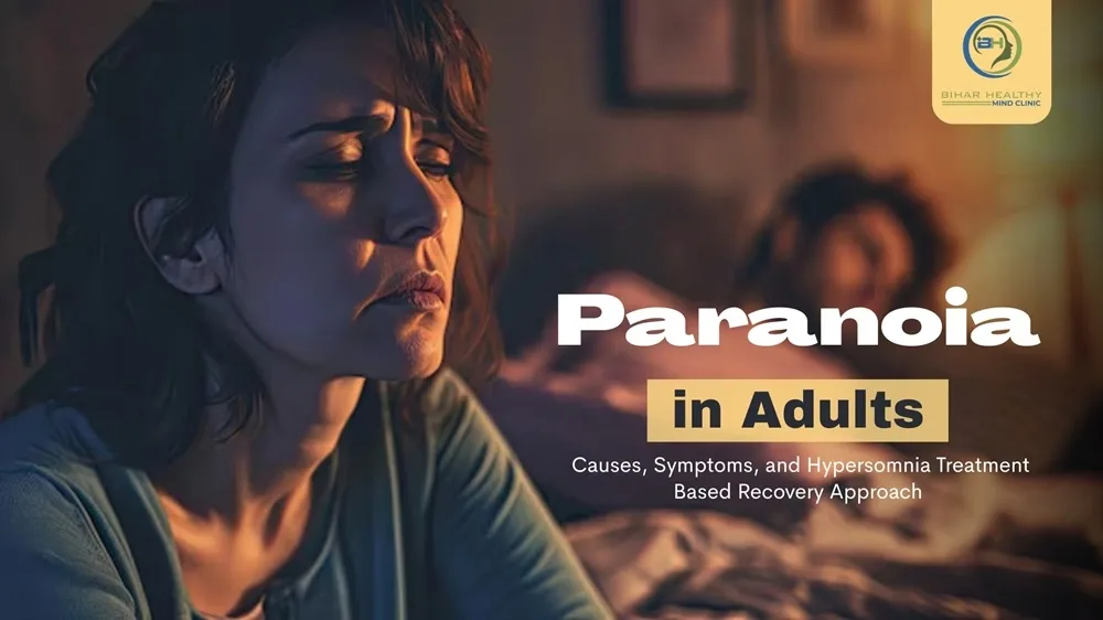 paranoia causes symptoms treatment patna