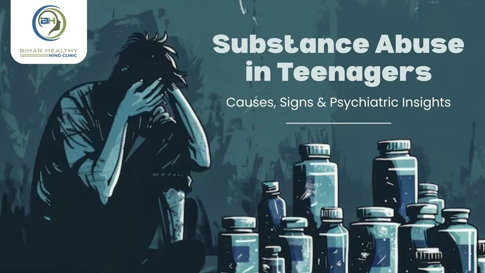 Substance Abuse in Teenagers: Causes, Signs & Psychiatric Insights
