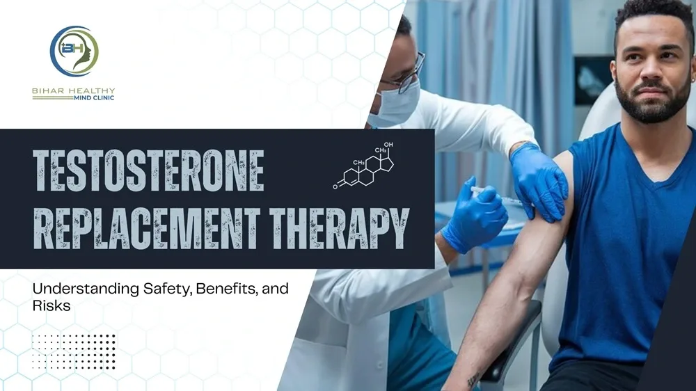 testosterone replacement therapy safety patna