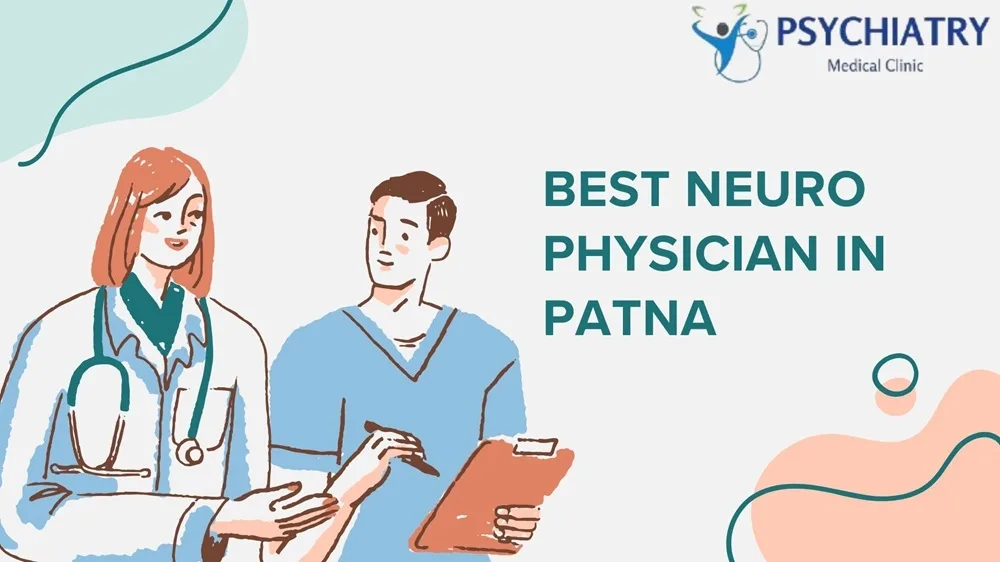 Best Neuro Physician In Patna