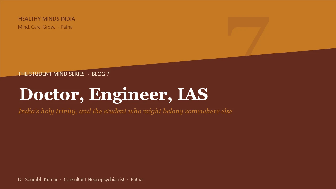 Title card: Doctor, Engineer, IAS - India's holy trinity - The Student Mind series by Dr. Saurabh Kumar