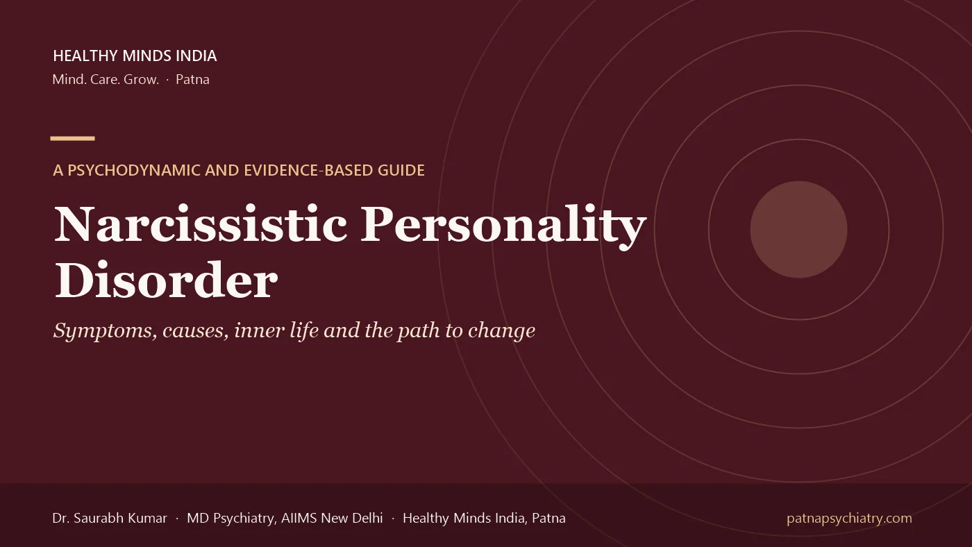 Title card: Narcissistic Personality Disorder, symptoms, causes, inner life and the path to change - a guide by Dr. Saurabh Kumar, Healthy Minds India