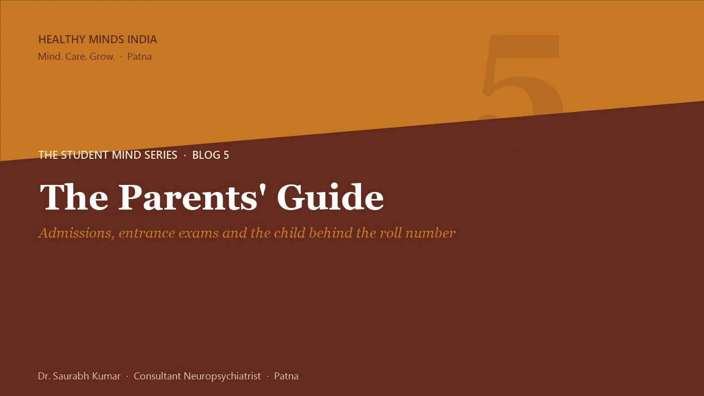 Title card: The Parents' Guide to admissions and entrance exams - The Student Mind series by Dr. Saurabh Kumar