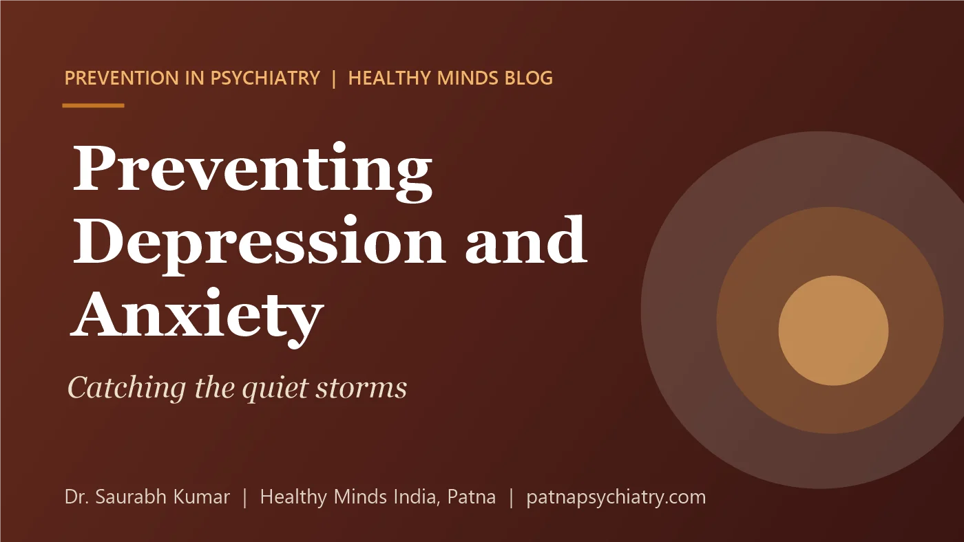 Cover for Preventing Depression and Anxiety, from the Prevention in Psychiatry series by Dr. Saurabh Kumar, Healthy Minds India